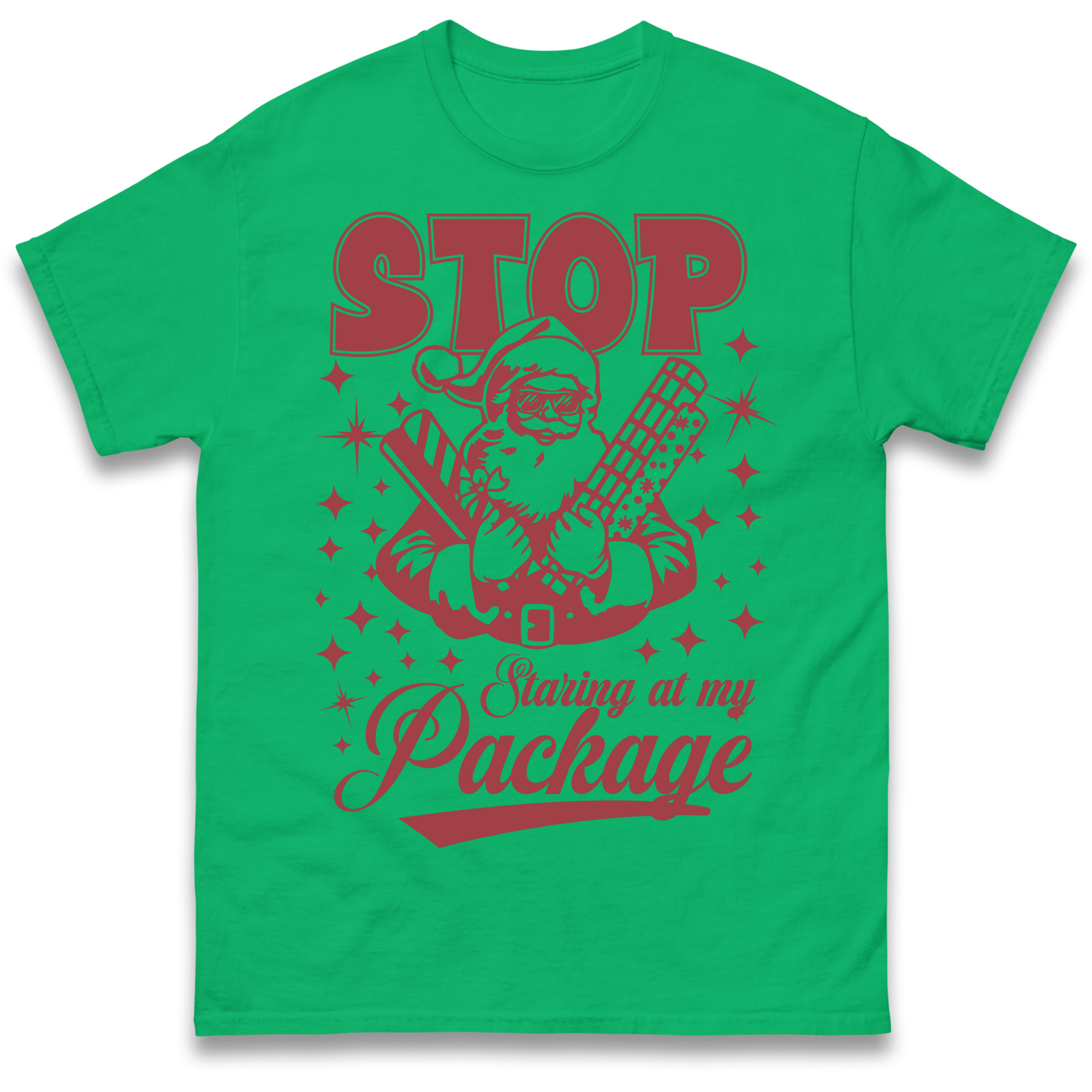 Stop Staring at My Package Christmas T Shirt