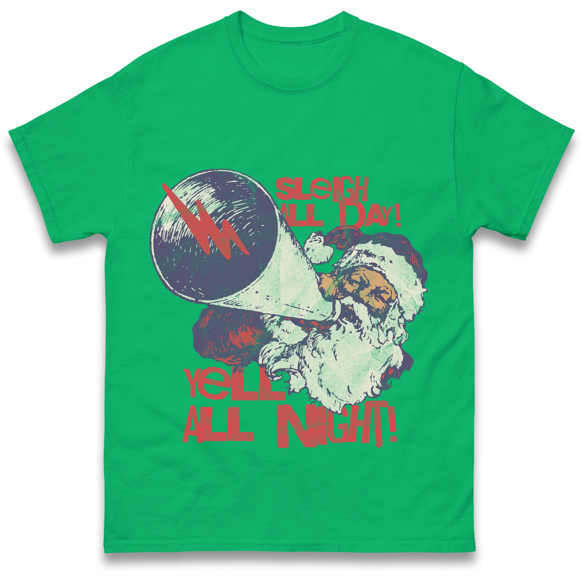 Sleigh All Day Yell All Night Santa Christmas T Shirt