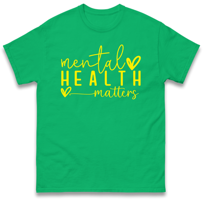 Mental Health Matters T Shirt