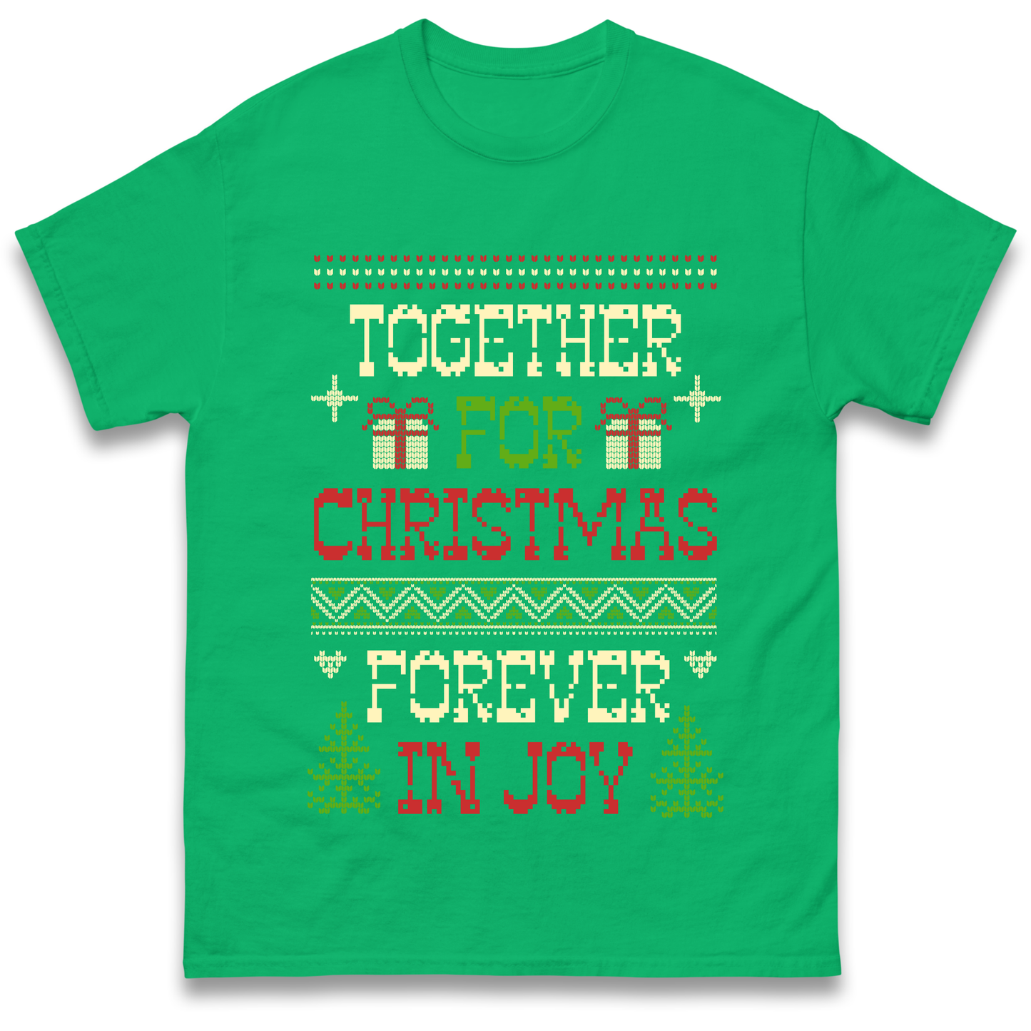 Together for Christmas Forever in Joy Christmas T Shirt