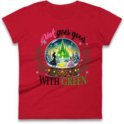 Wicked Pink Goes Good With Green Ladies Shirt 