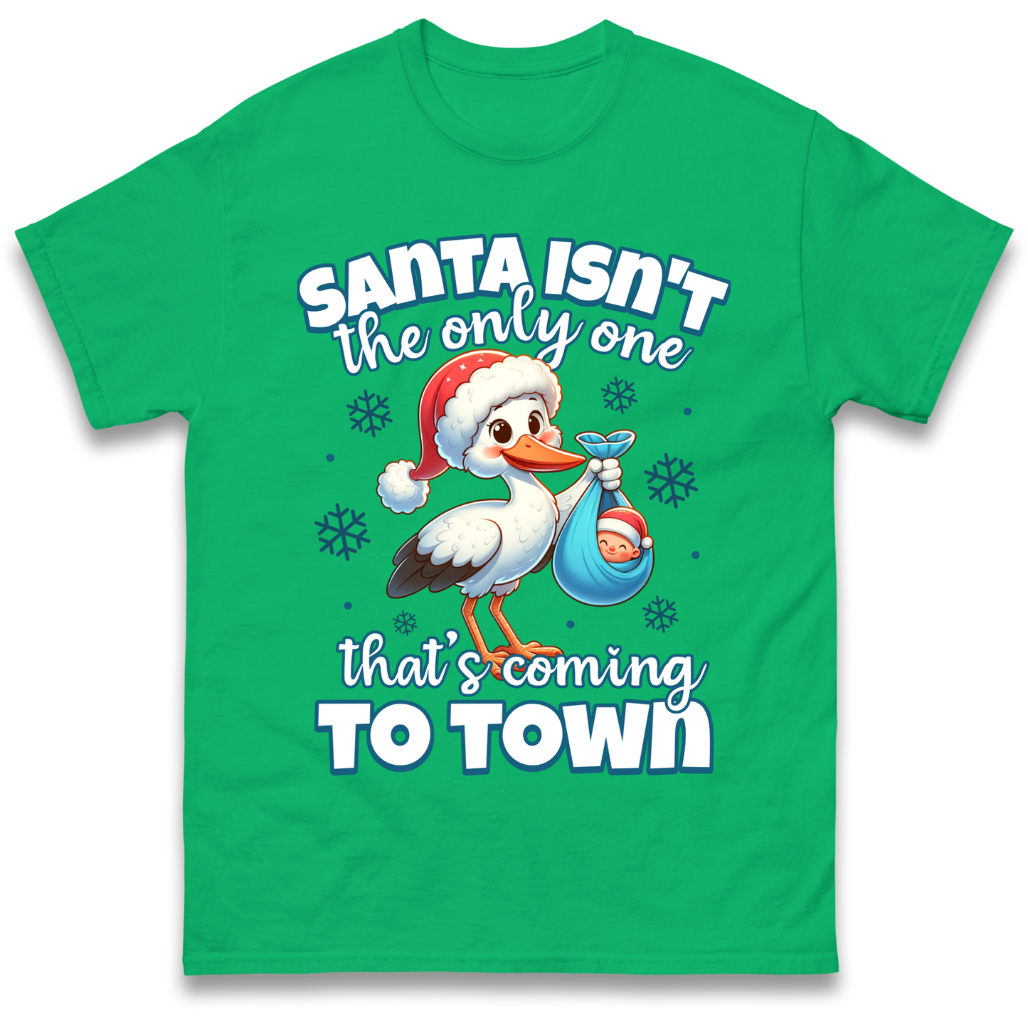 Santa isn't The Only One Thats Coming To Town Christmas T Shirt