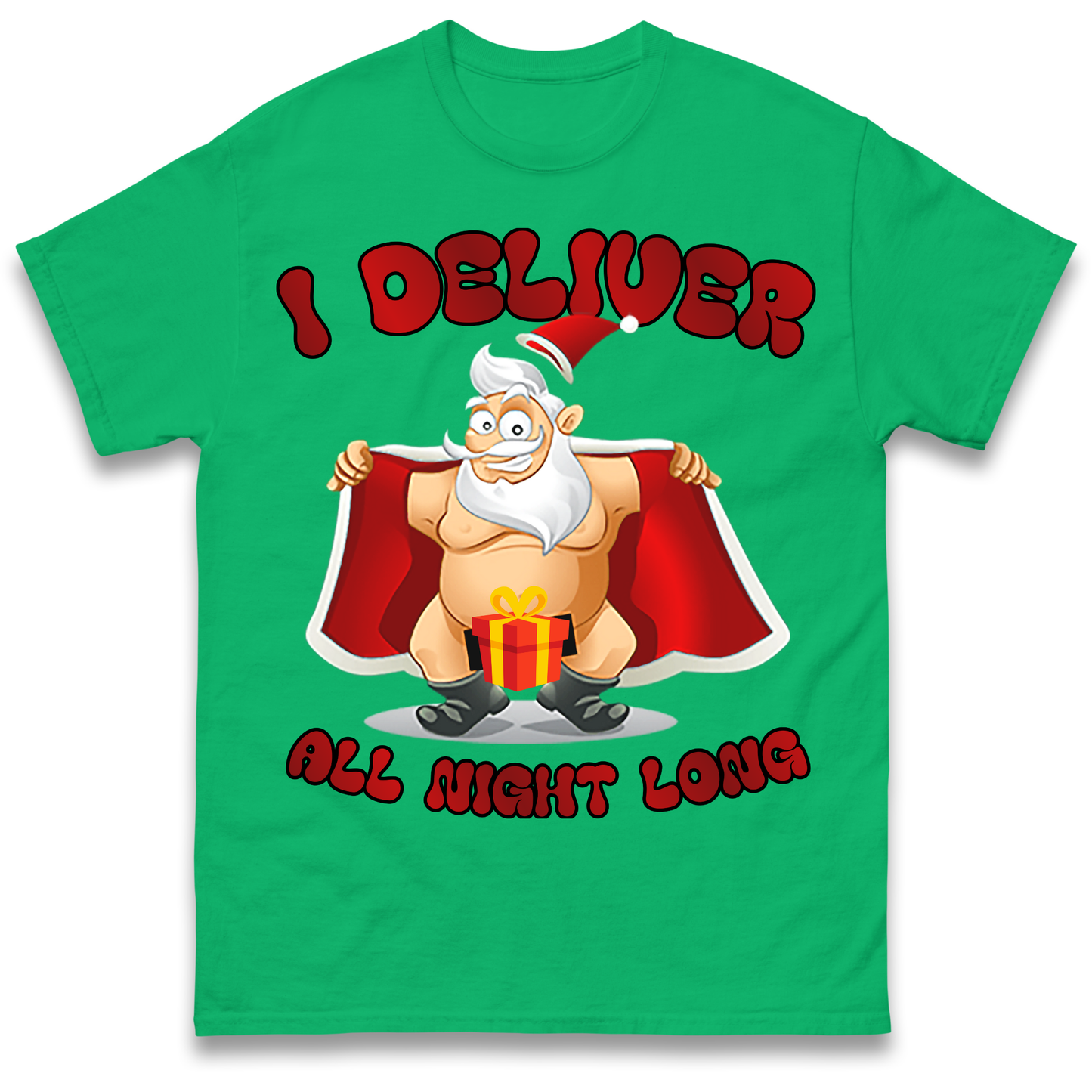 Santa Claus I Deliver All Night Long Christmas T Shirt