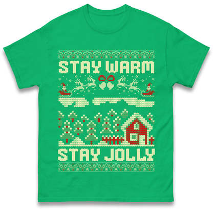 Stay Warm Stay Jolly Christmas T Shirt