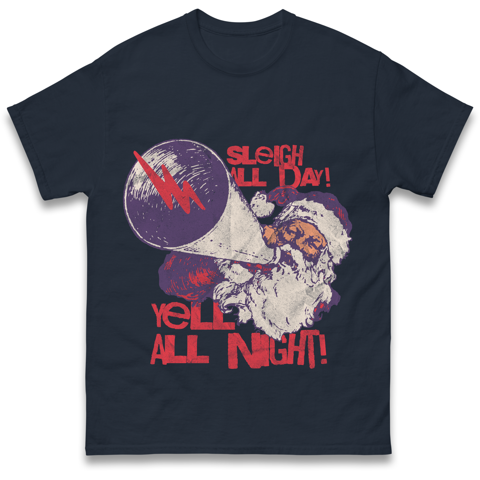 Sleigh All Day Yell All Night Santa Christmas T Shirt