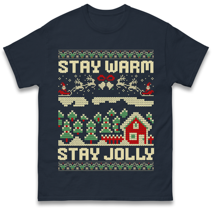 Stay Warm Stay Jolly Christmas T Shirt