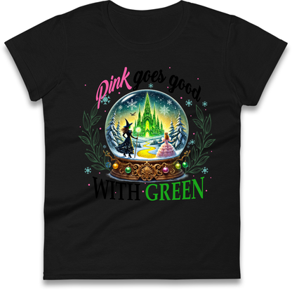 Wicked Pink Goes Good With Green Ladies Shirt 