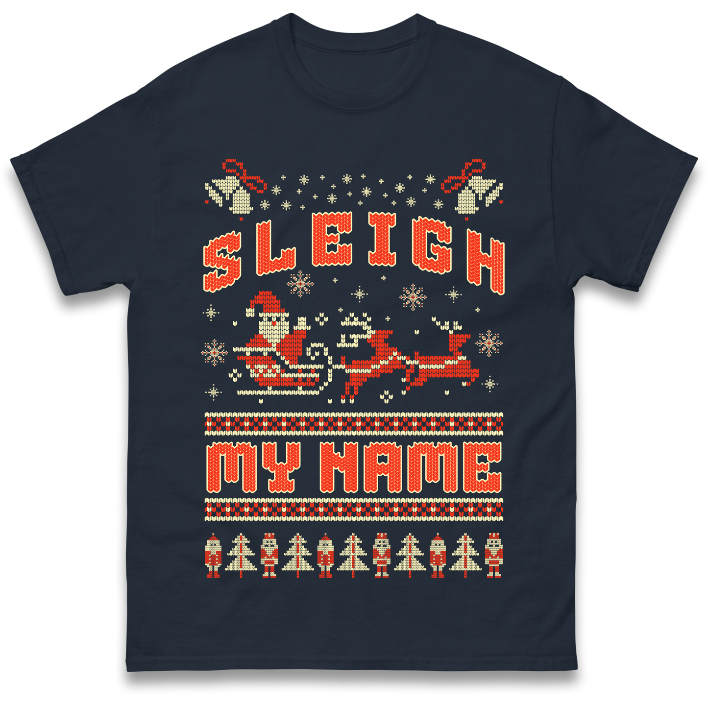 Sleigh My Name Christmas T Shirt