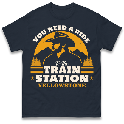 You Need A Ride To The Train Station T Shirt