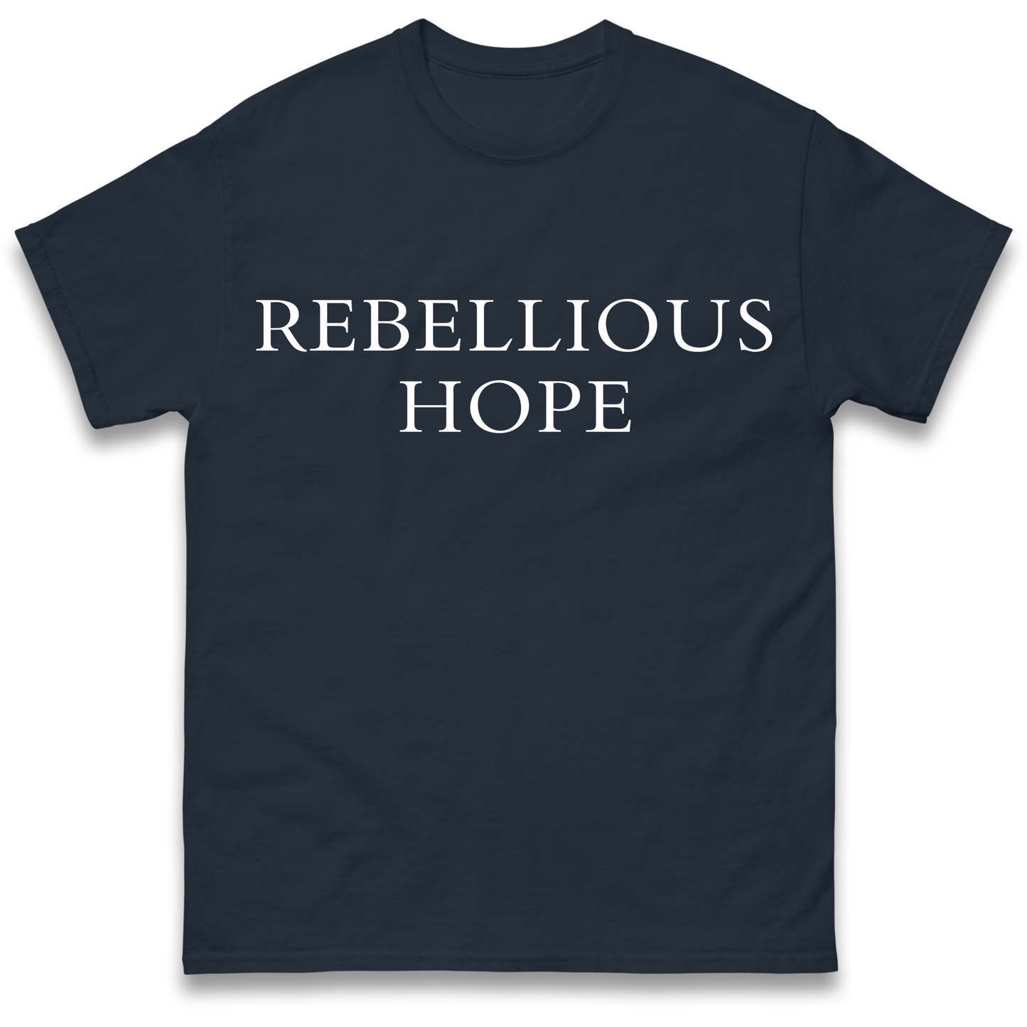 Rebellious Hope T Shirt