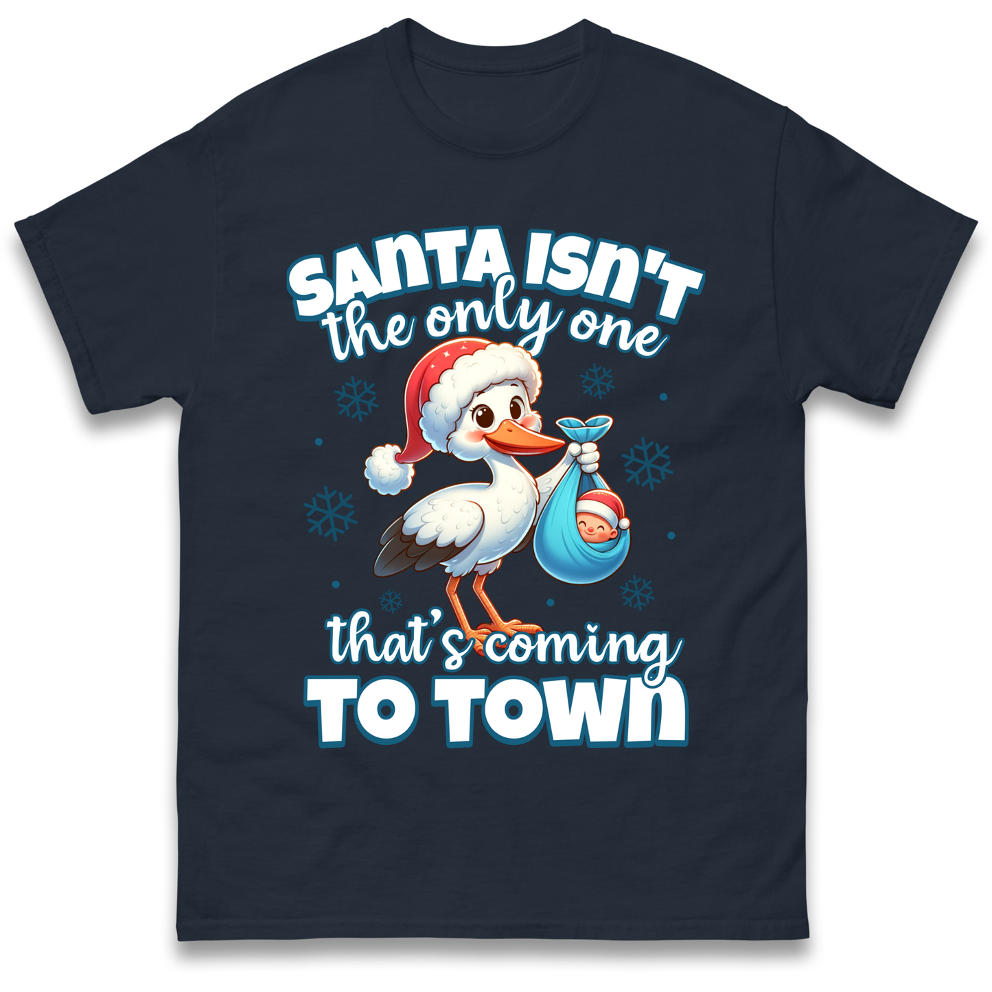 Santa isn't The Only One Thats Coming To Town Christmas T Shirt