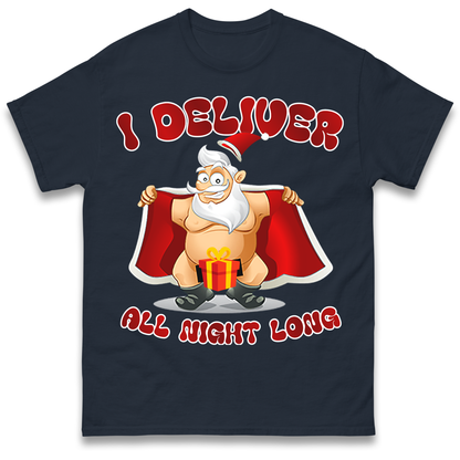 Santa Claus I Deliver All Night Long Christmas T Shirt