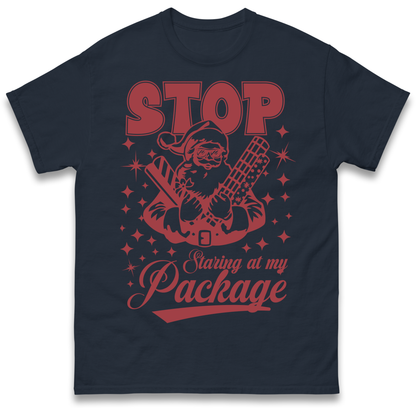 Stop Staring at My Package Christmas T Shirt