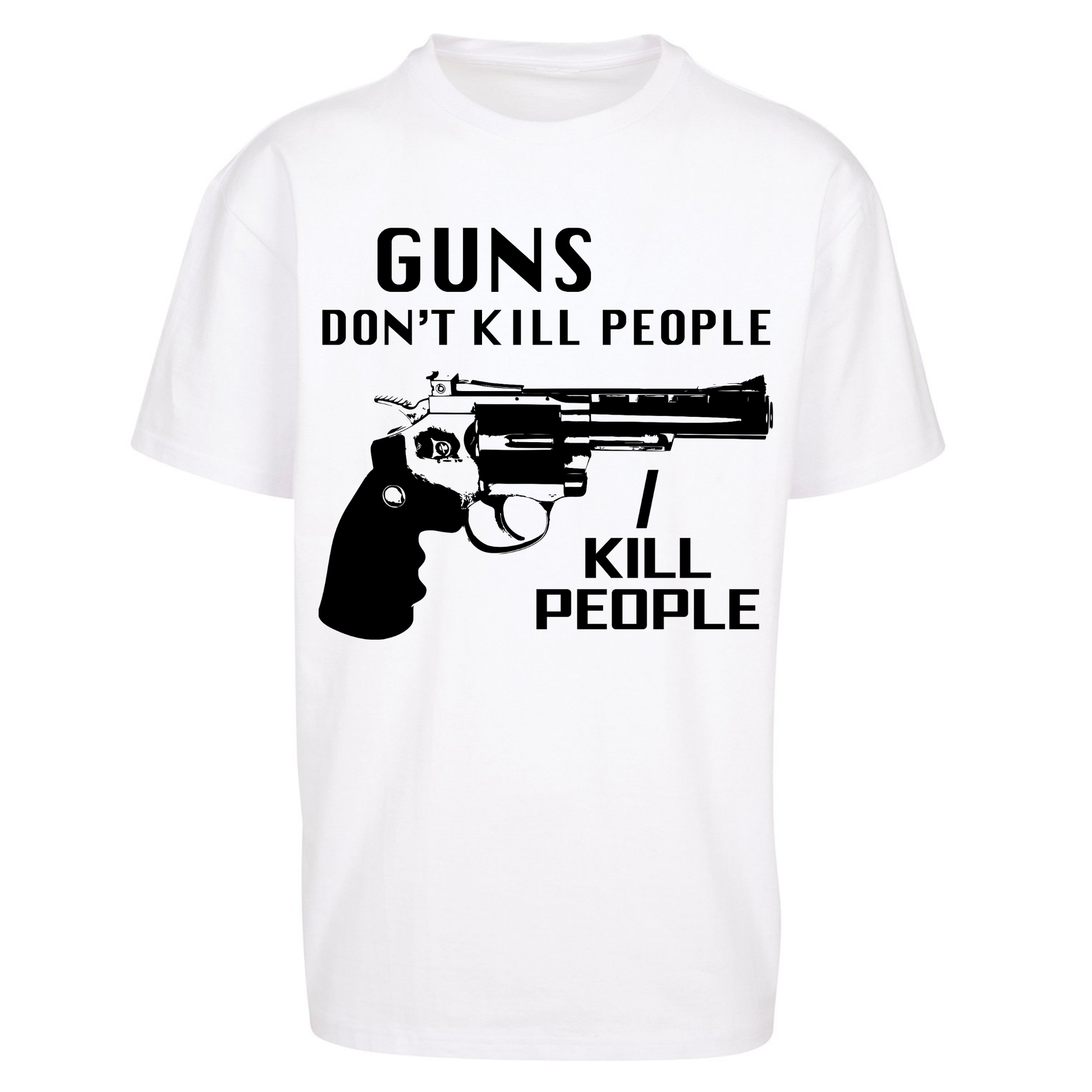 Guns Don’t Kill People Oversized T Shirt