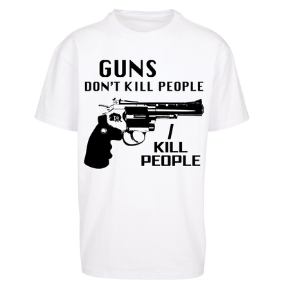 Guns Don’t Kill People Oversized T Shirt