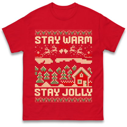Stay Warm Stay Jolly Christmas T Shirt