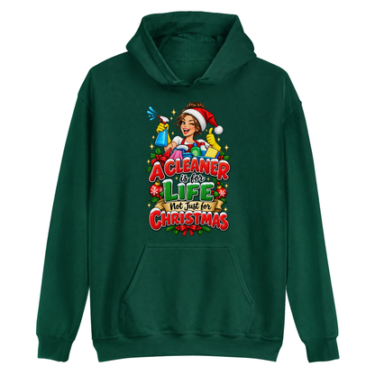 A Cleaner is for Life Not Just for Christmas Hoodie