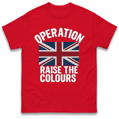 Operation Raise The Colours T Shirt