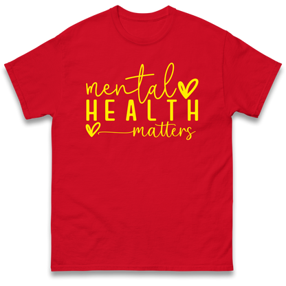 Mental Health Matters T Shirt
