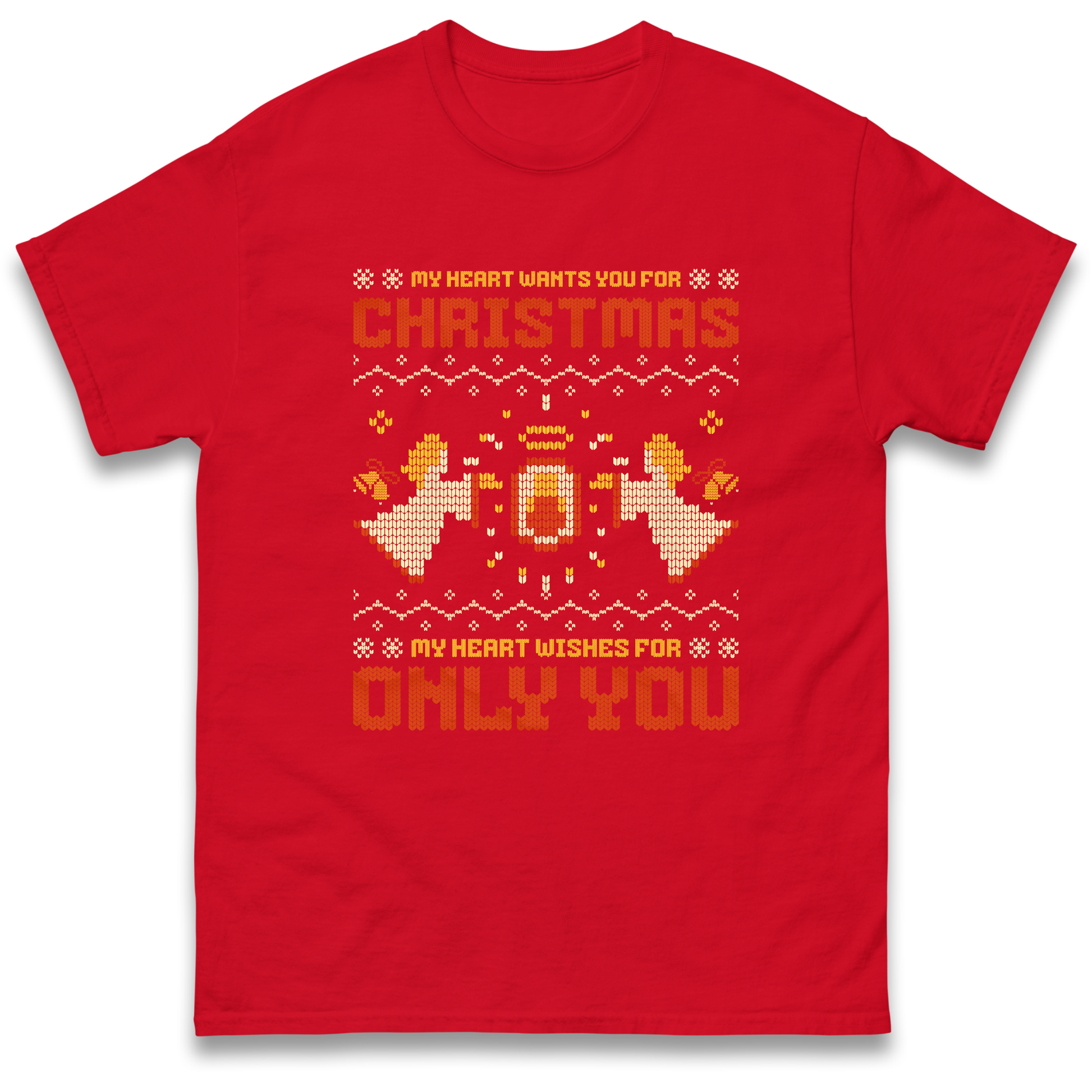 My Heart Wants You For Christmas Only You Christmas T Shirt