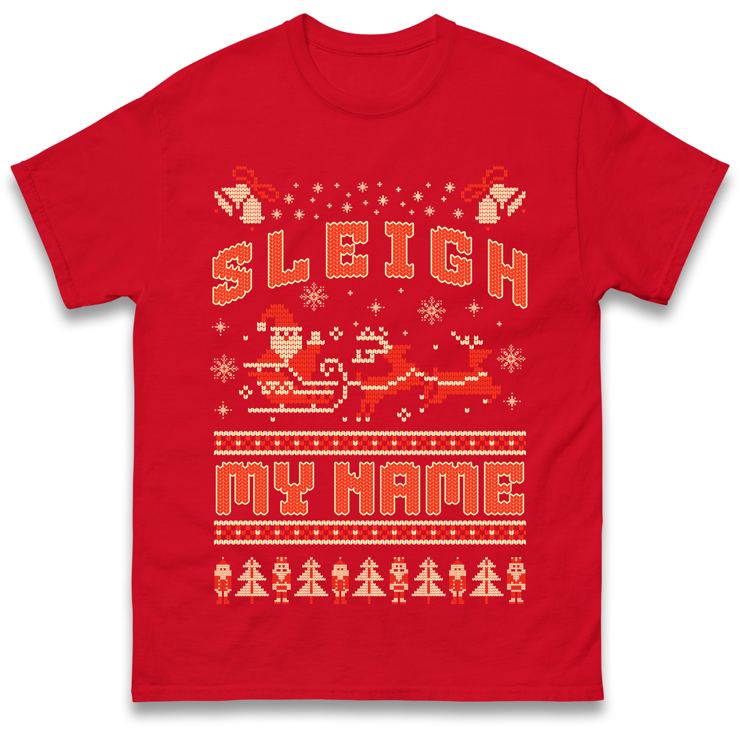 Sleigh My Name Christmas T Shirt