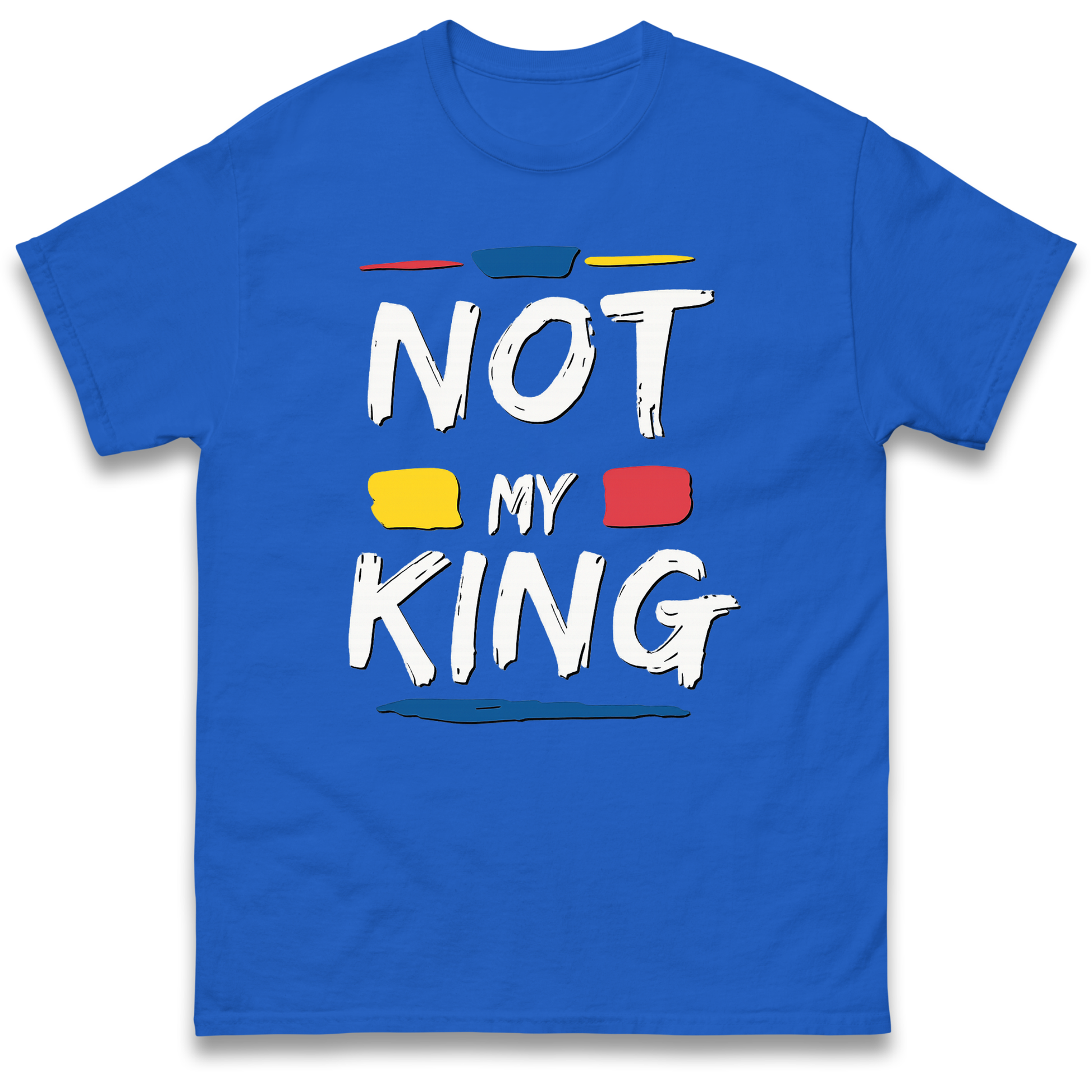 Not My King Protest T Shirt UK
