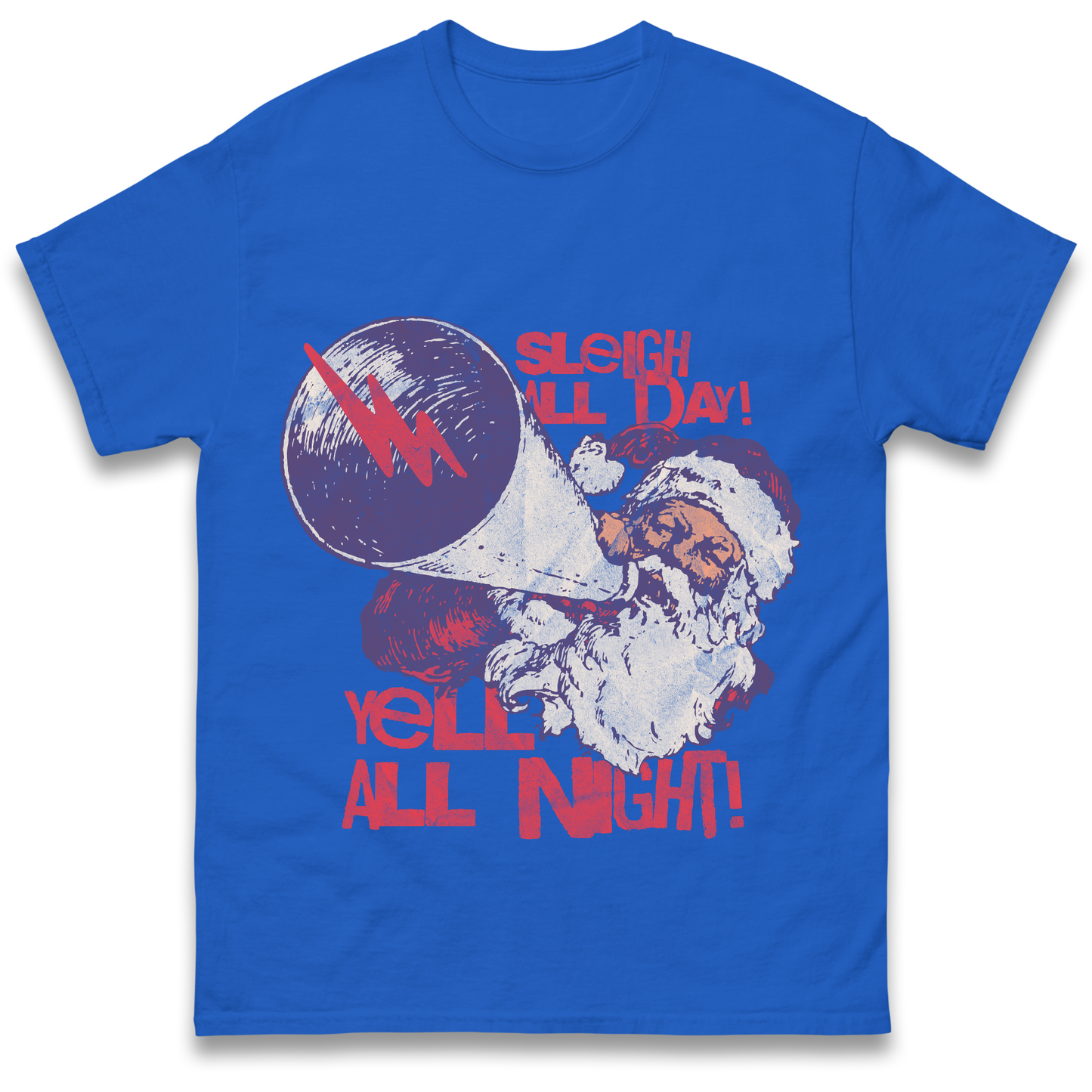 Sleigh All Day Yell All Night Santa Christmas T Shirt