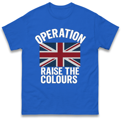 Operation Raise The Colours T Shirt