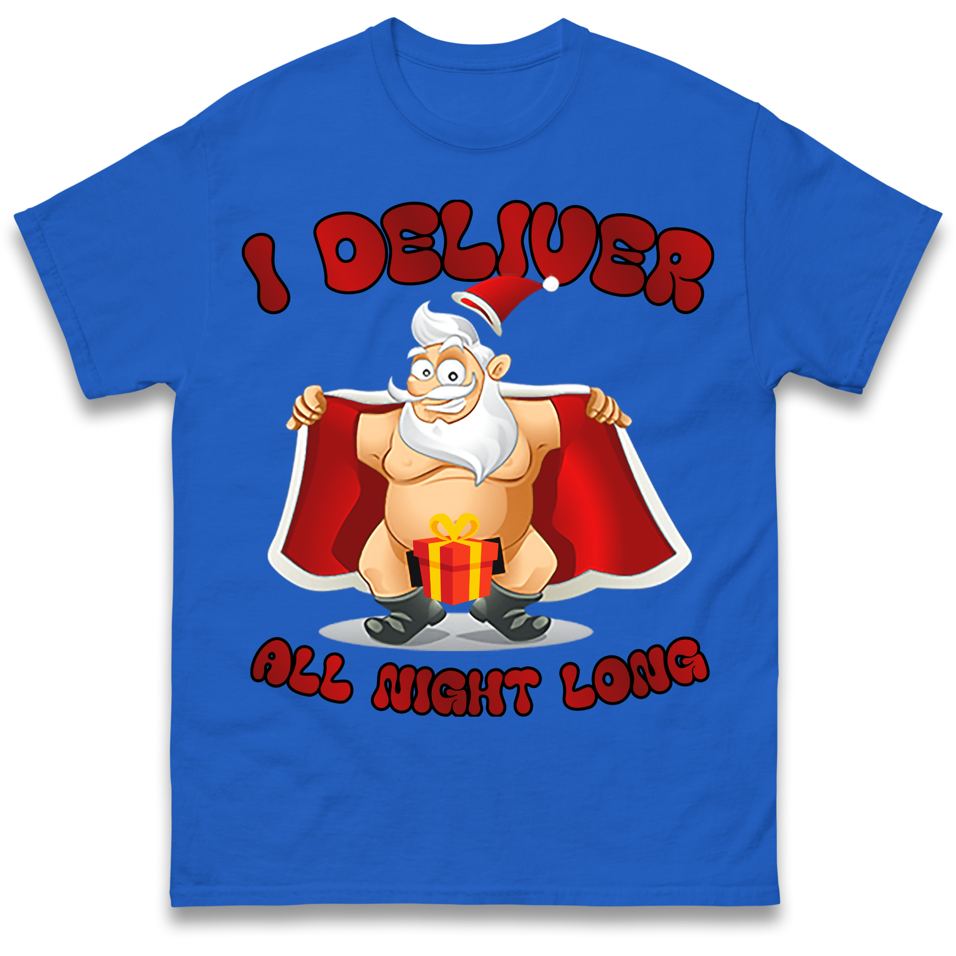 Santa Claus I Deliver All Night Long Christmas T Shirt