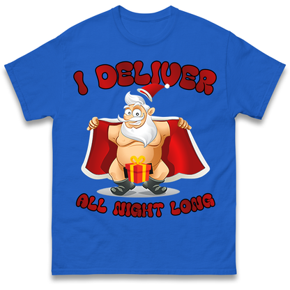 Santa Claus I Deliver All Night Long Christmas T Shirt
