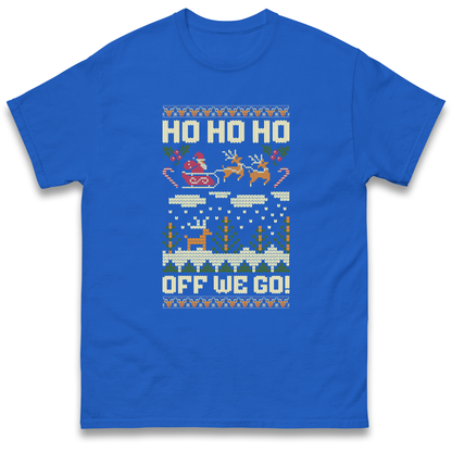 Have Yourself a HO HO HO Off we Go Christmas T Shirt