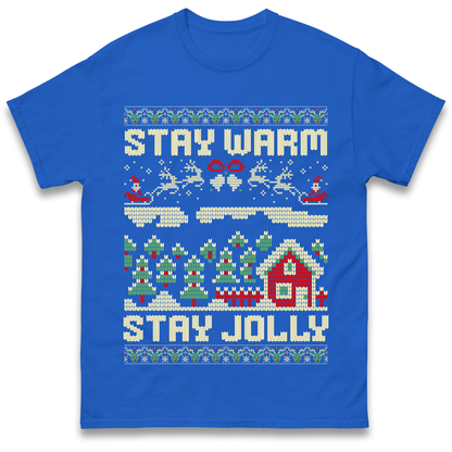 Stay Warm Stay Jolly Christmas T Shirt