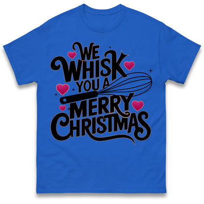 We Whisk You a Merry Christmas T Shirt