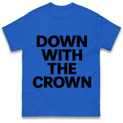 Down With The Crown T-Shirt
