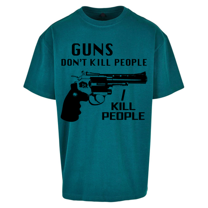Guns Don’t Kill People Oversized T Shirt