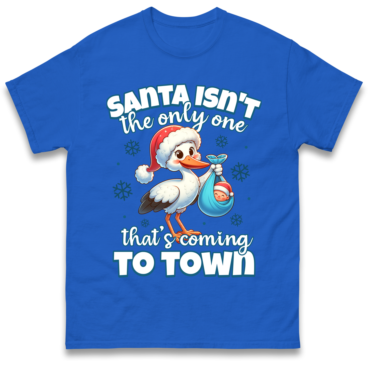 Santa isn't The Only One Thats Coming To Town Christmas T Shirt