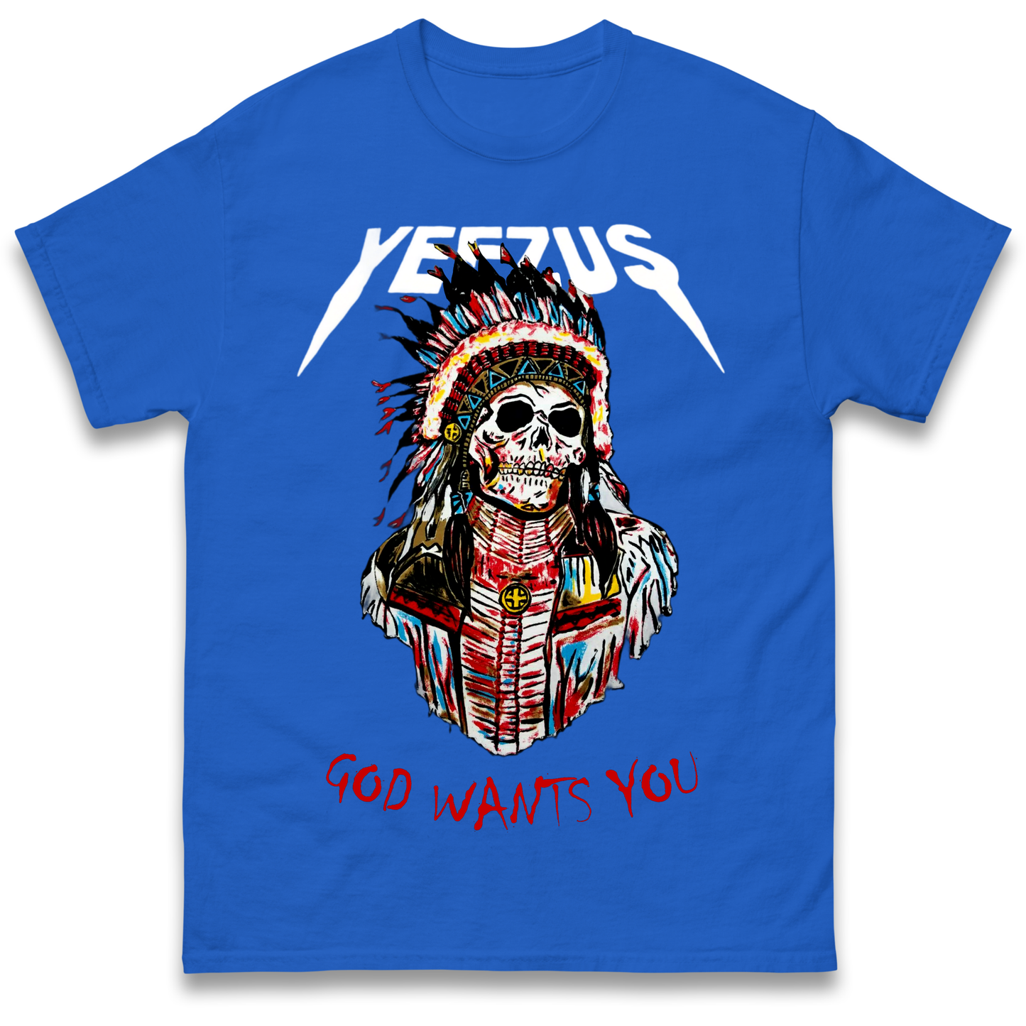 Yeezus God Wants You T Shirt
