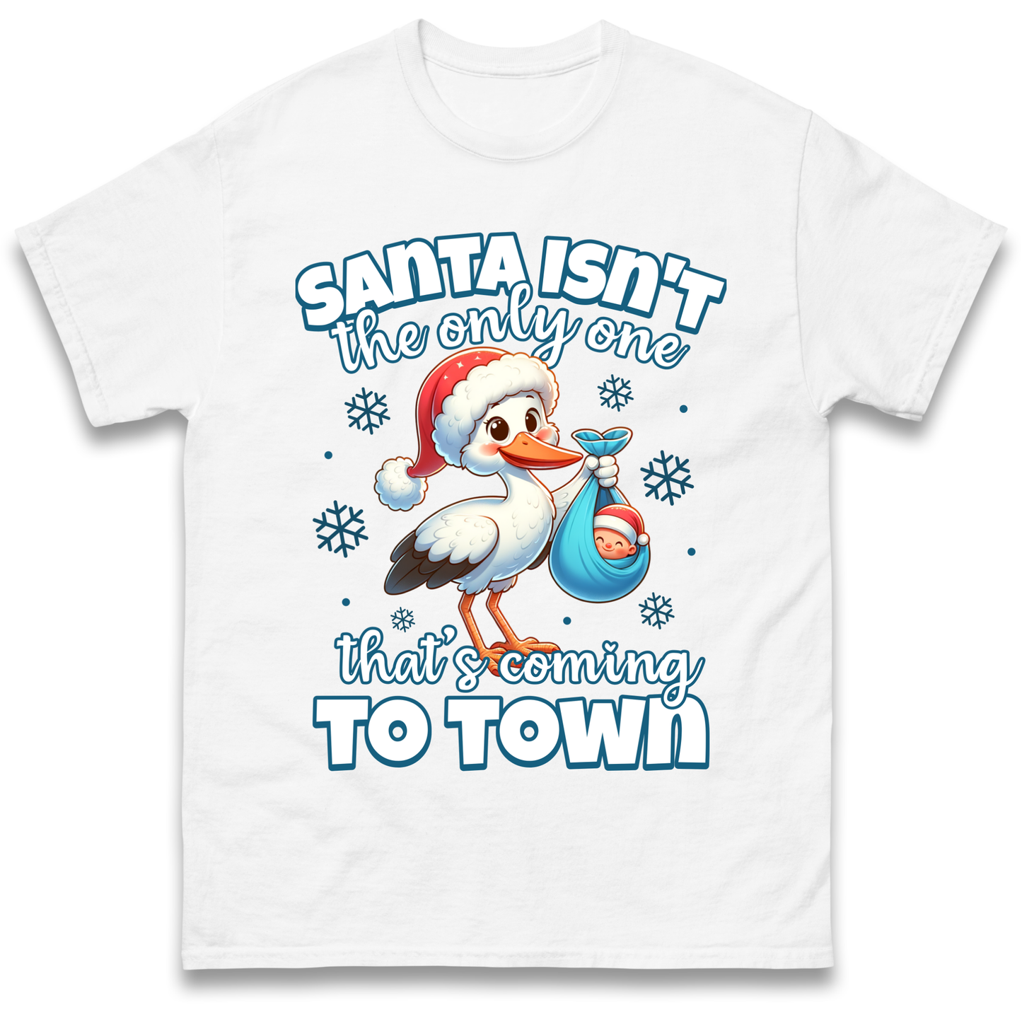 Santa isn't The Only One Thats Coming To Town Christmas T Shirt