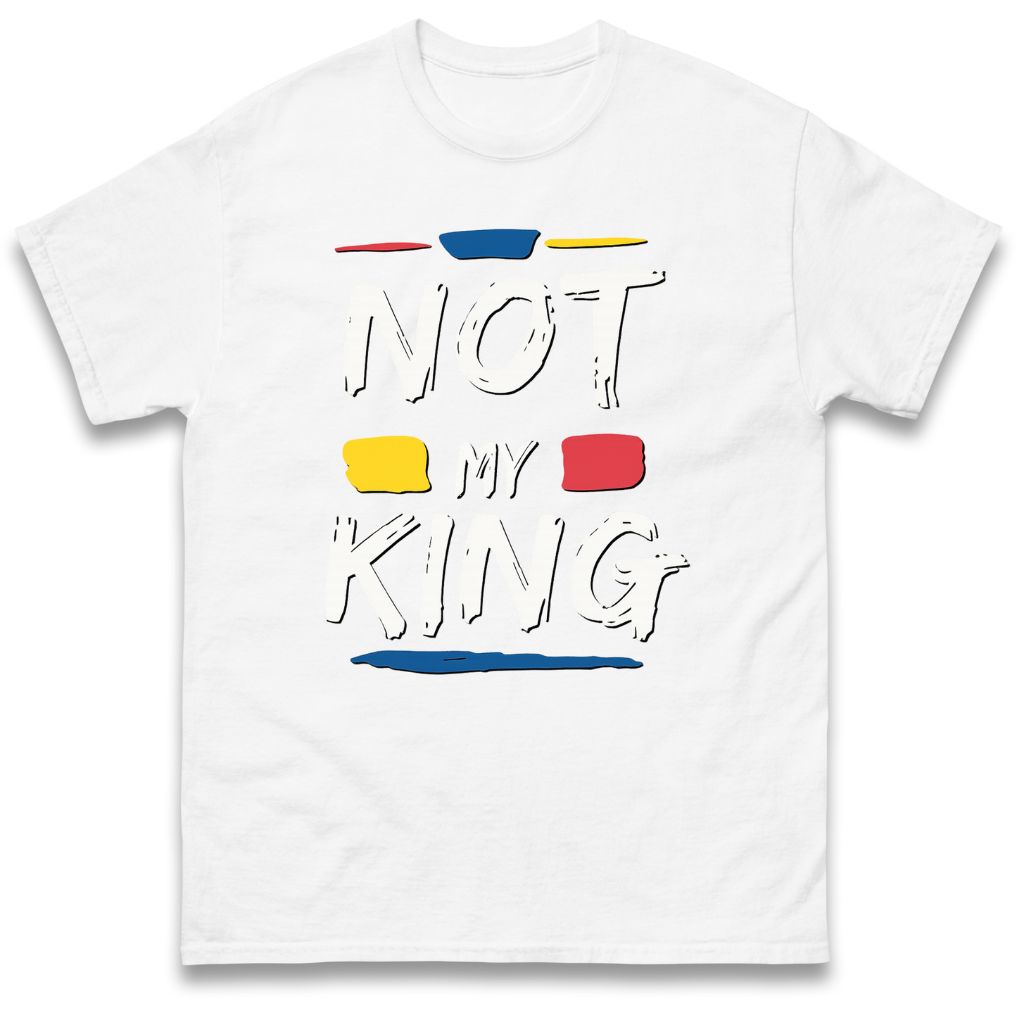 Not My King Protest T Shirt UK