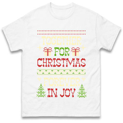 Together for Christmas Forever in Joy Christmas T Shirt
