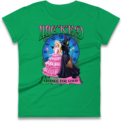Wicked Change For Good Ladies Shirt