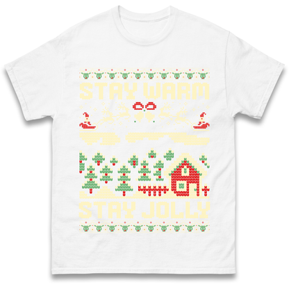 Stay Warm Stay Jolly Christmas T Shirt