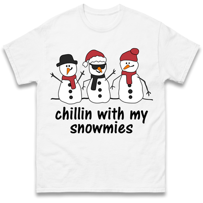 Chillin With My Snowmies T Shirt