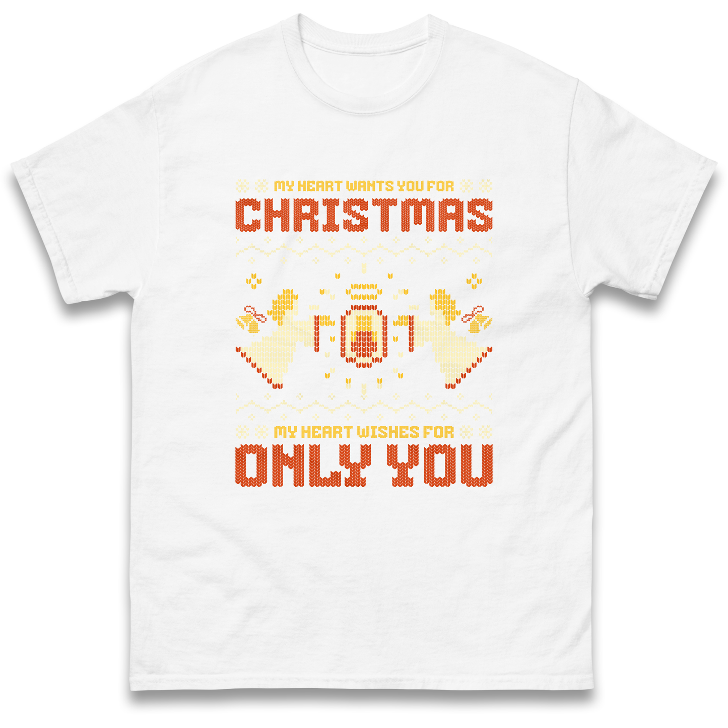 My Heart Wants You For Christmas Only You Christmas T Shirt