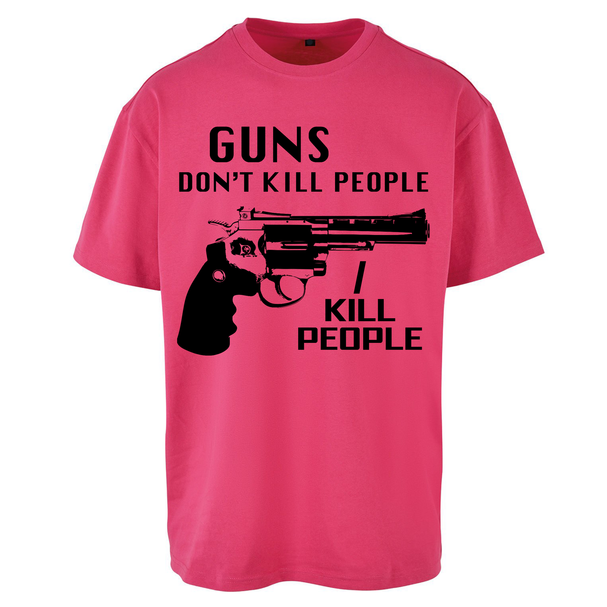 Guns Don’t Kill People Oversized T Shirt