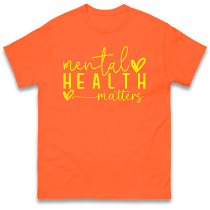 Mental Health Matters T Shirt