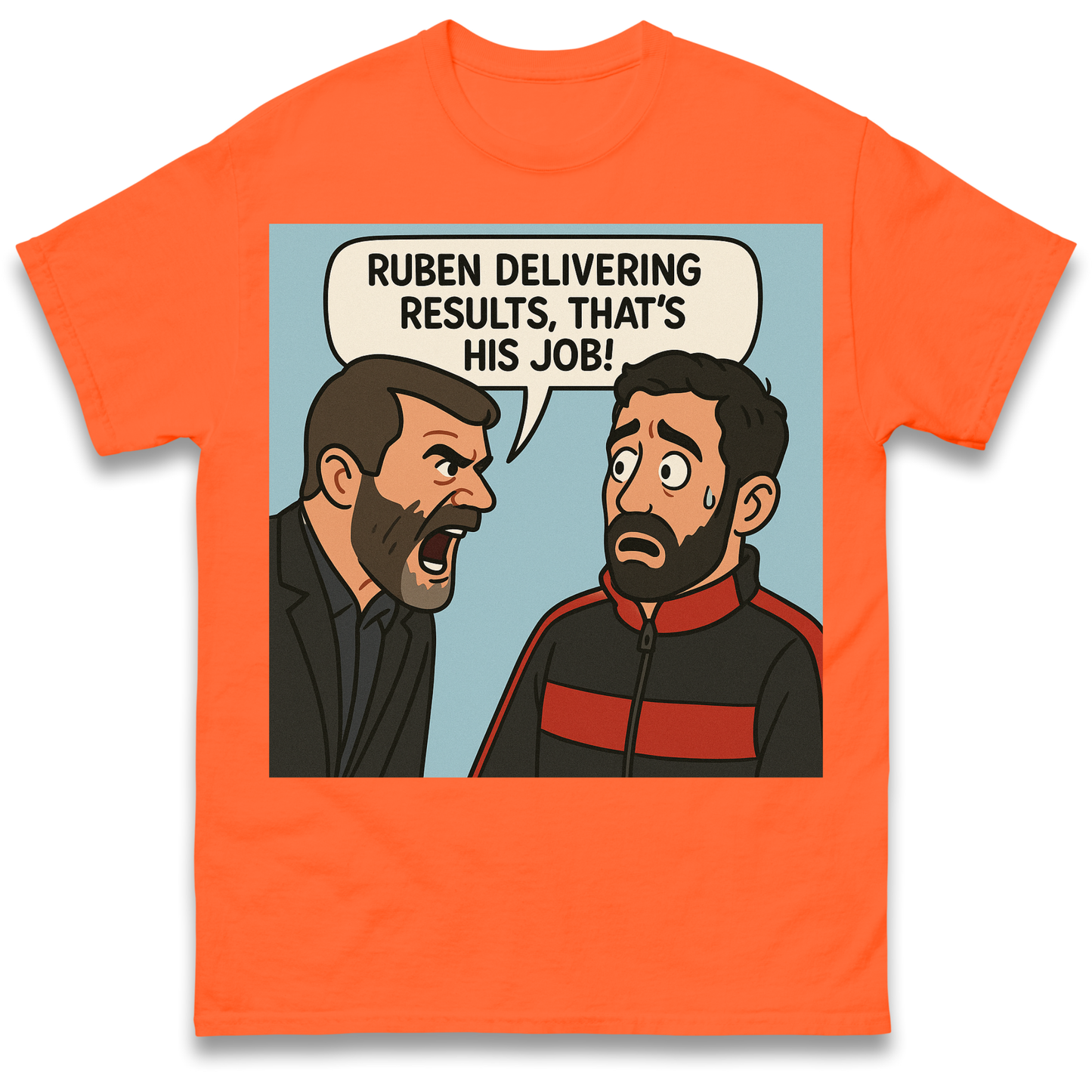 Ruben Delivering Results That's His Job T Shirt