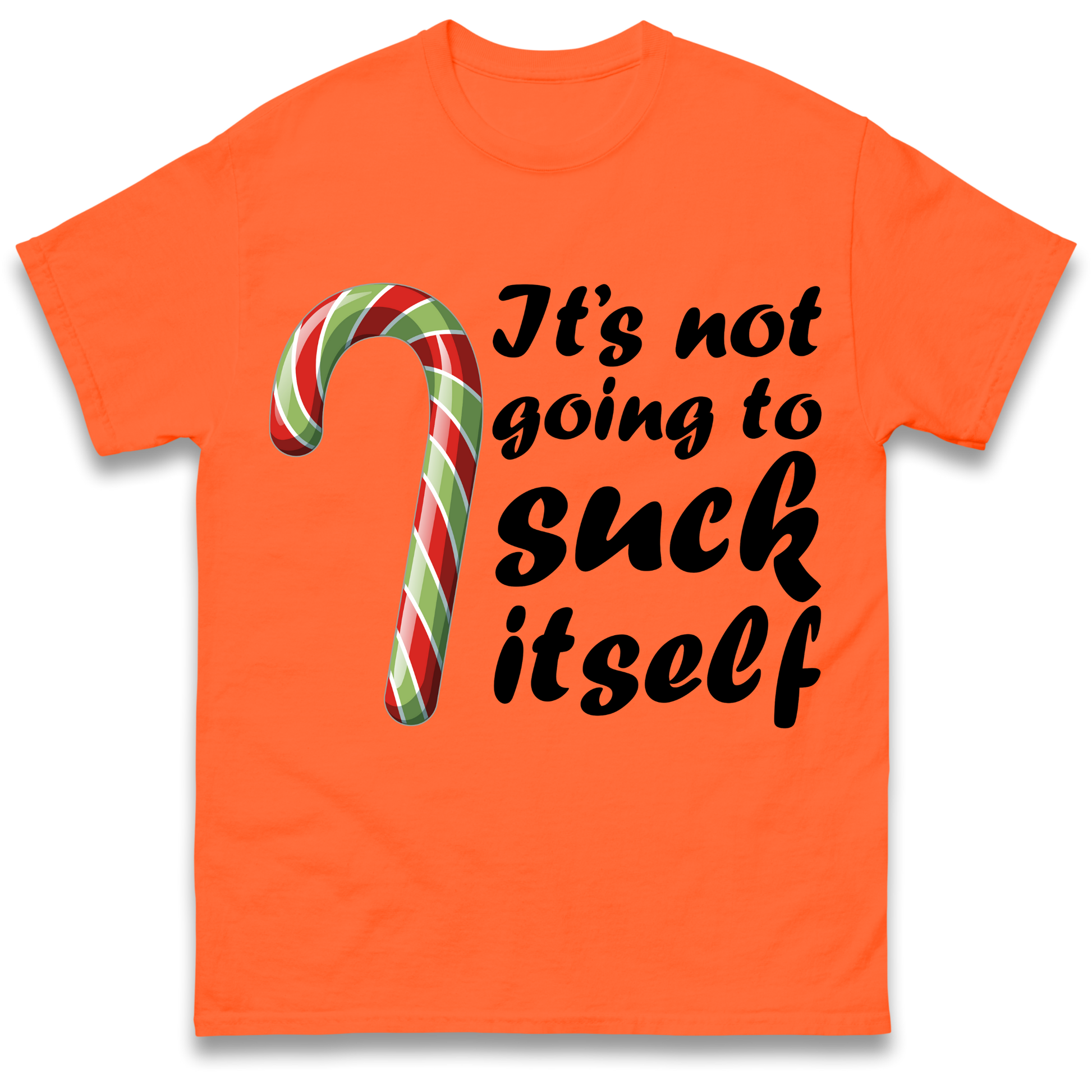 Not Going To Suck Itself T Shirt