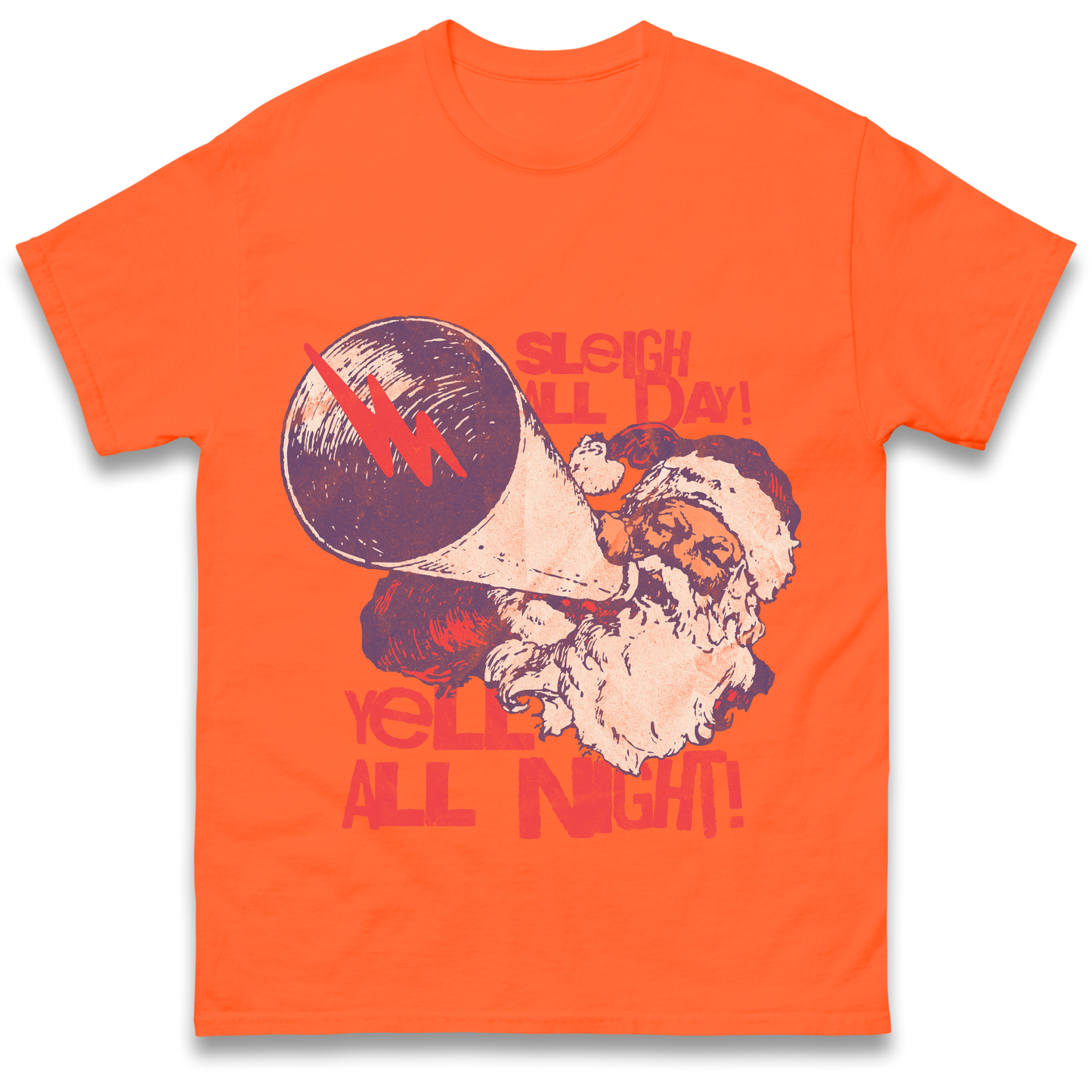 Sleigh All Day Yell All Night Santa Christmas T Shirt