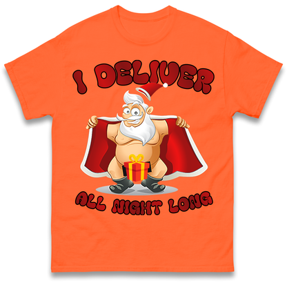 Santa Claus I Deliver All Night Long Christmas T Shirt
